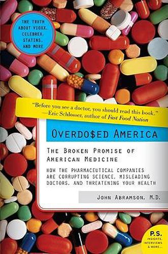 Cover image for Overdosed America: The Broken Promise of American Medicine