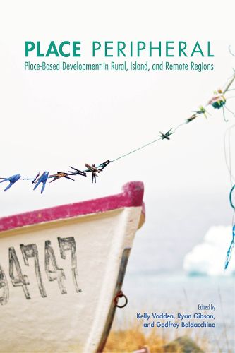 Cover image for Place Peripheral: Place-Based Development in Rural, Island, and Remote Regions