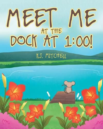 Cover image for Meet Me at the Dock at 1: 00!