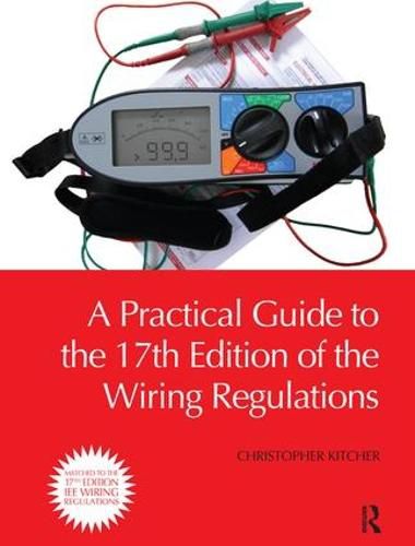 Cover image for A Practical Guide to the of the Wiring Regulations