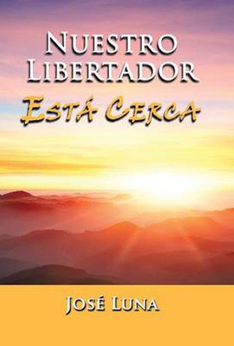 Cover image for Nuestro Libertador Esta Cerca