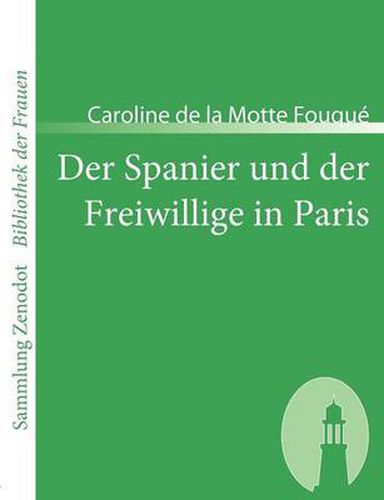 Der Spanier und der Freiwillige in Paris: Eine Geschichte aus dem heiligen Kriege