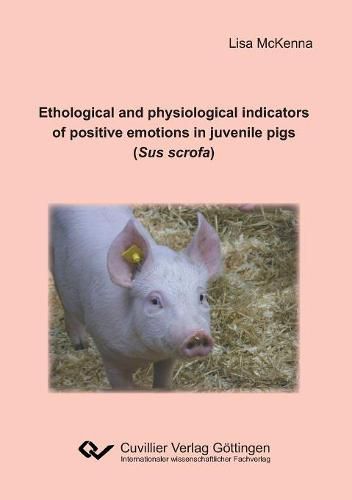 Cover image for Ethological and physiological indicators of positive emotions in juvenile pigs (Sus scrofa)