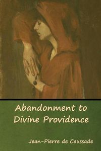 Cover image for Abandonment to Divine Providence