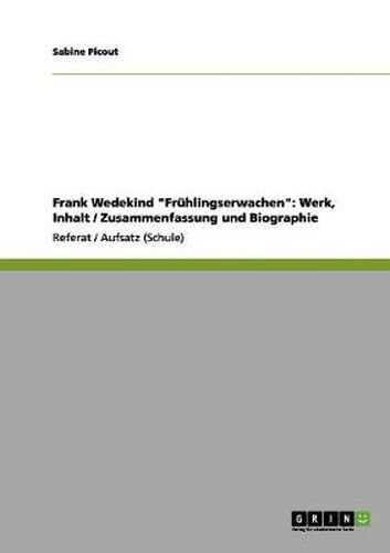 Cover image for Frank Wedekind Fruhlingserwachen: Werk, Inhalt / Zusammenfassung und Biographie