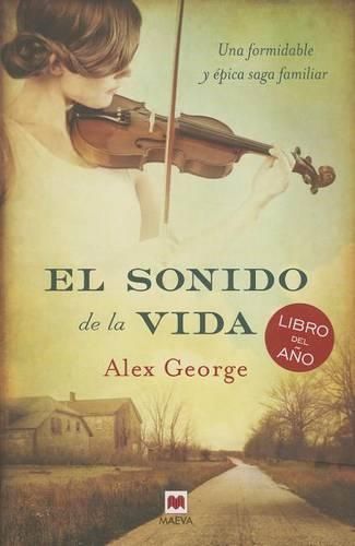 Cover image for El Sonido de la Vida: Una Formidable y Epica Saga Familiar