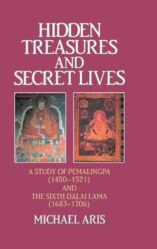 Cover image for Hidden Treasures & Secret Lives: A Study of Pemalingpa (1450-1521) and The Sixth Dalai Lama (1683-1706)