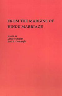 Cover image for From the Margins of Hindu Marriage: Essays on Gender, Religion, and Culture