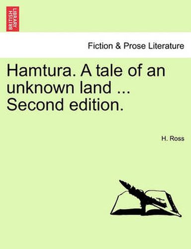 Cover image for Hamtura. a Tale of an Unknown Land ... Second Edition.