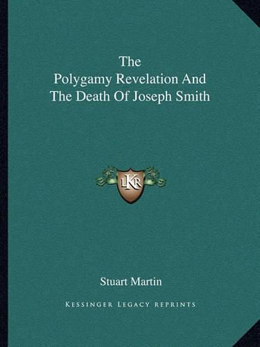 The Polygamy Revelation and the Death of Joseph Smith