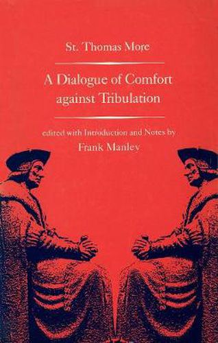 Cover image for A Dialogue of Comfort against Tribulation