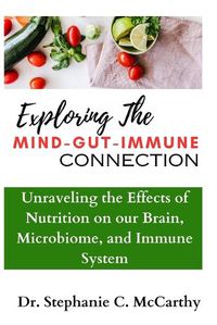 Cover image for Understanding The Mind-Gut-Immune Connection