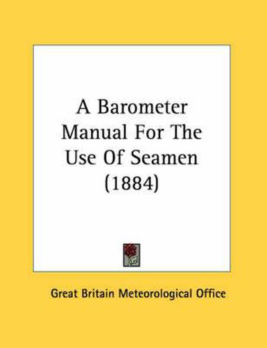 A Barometer Manual for the Use of Seamen (1884)