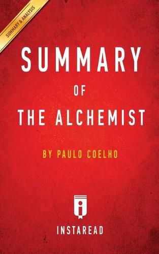 Summary of The Alchemist: by Paulo Coelho - Includes Analysis