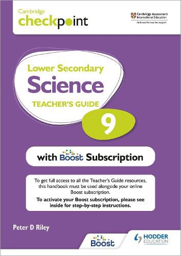 Cambridge Checkpoint Lower Secondary Science Teacher's Guide 9 with Boost Subscription: Third Edition