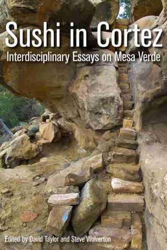 Cover image for Sushi in Cortez: Interdisciplinary Essays on Mesa Verde