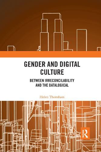 Cover image for Gender and Digital Culture: Between Irreconcilability and the Datalogical