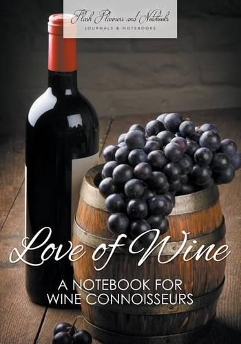 Cover image for Love of Wine: A Notebook for Wine Connoisseurs