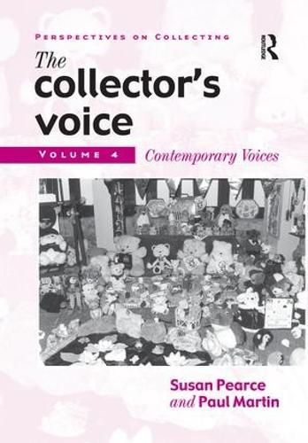 Cover image for The Collector's Voice: Critical Readings in the Practice of Collecting: Volume 4: Contemporary Voices