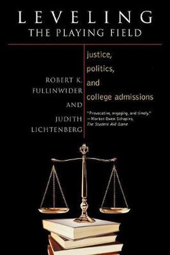 Cover image for Leveling the Playing Field: Justice, Politics, and College Admissions