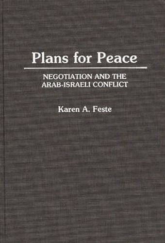 Cover image for Plans for Peace: Negotiation and the Arab-Israeli Conflict