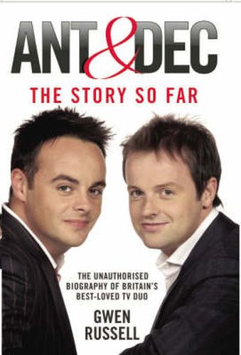 Cover image for Ant and Dec: The Story So Far