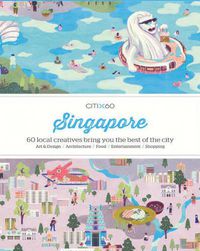 Cover image for CITIx60 City Guides - Singapore: 60 local creatives bring you the best of the city-state