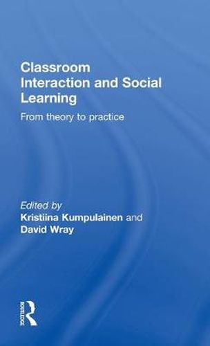 Cover image for Classroom Interactions and Social Learning: From Theory to Practice