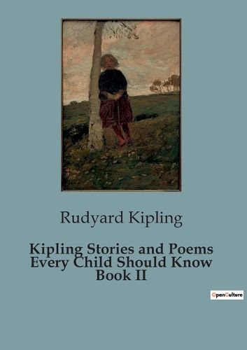 Cover image for Kipling Stories and Poems Every Child Should Know Book II