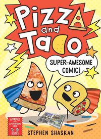 Cover image for Super-Awesome Comic! (Pizza and Taco #3)
