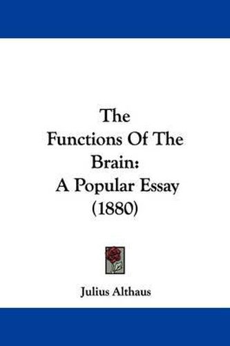 The Functions of the Brain: A Popular Essay (1880)