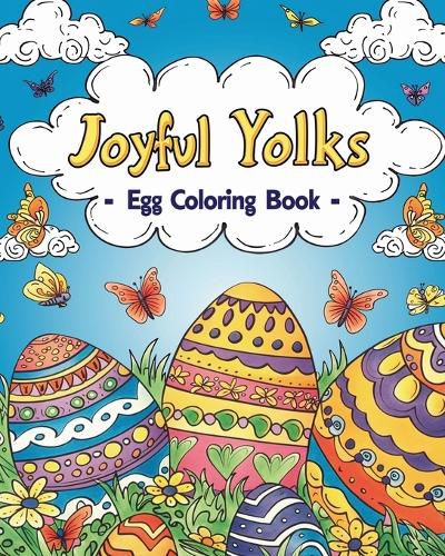 Cover image for Joyful Yolks - Egg Coloring Book