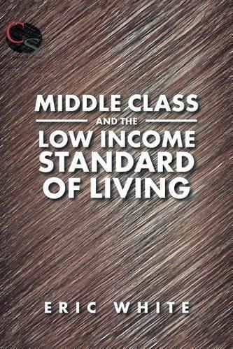 Cover image for Middle Class and the Low Income Standard of Living