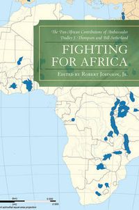 Cover image for Fighting for Africa: The Pan-African Contributions of Ambassador Dudley J. Thompson and Bill Sutherland