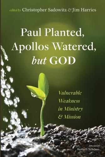 Cover image for Paul Planted, Apollos Watered, But God