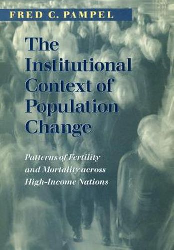 Cover image for The Institutional Context: Patterns of Fertility and Mortality Across High-income Nations