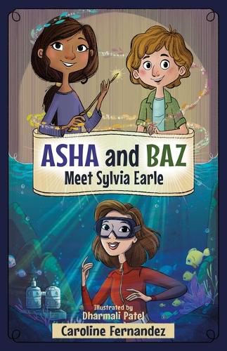 Cover image for ASHA and Baz Meet Sylvia Earle