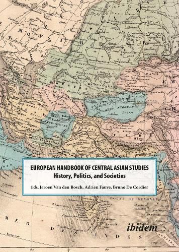 The European Handbook of Central Asian Studies - History, Politics, and Societies