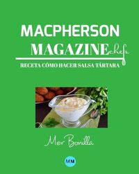 Cover image for Macpherson Magazine Chef's - Receta Como hacer salsa tartara