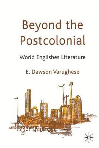 Cover image for Beyond the Postcolonial: World Englishes Literature