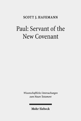 Cover image for Paul: Servant of the New Covenant: Pauline Polarities in Eschatological Perspective