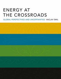 Cover image for Energy at the Crossroads: Global Perspectives and Uncertainties