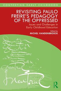 Cover image for Revisiting Paulo Freire's Pedagogy of the Oppressed: Issues and Challenges in Early Childhood Education