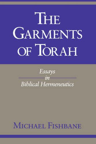 Cover image for The Garments of Torah: Essays in Biblical Hermeneutics