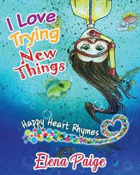 Cover image for I Love Trying New Things