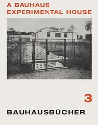 Cover image for Bauhaus Experimental House: Bauhausbucher 3, 1925