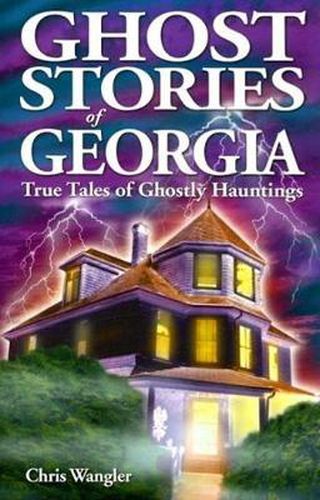 Cover image for Ghost Stories of Georgia