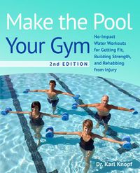 Cover image for Make the Pool Your Gym, 2nd Edition