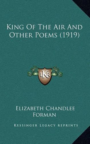 Cover image for King of the Air and Other Poems (1919)