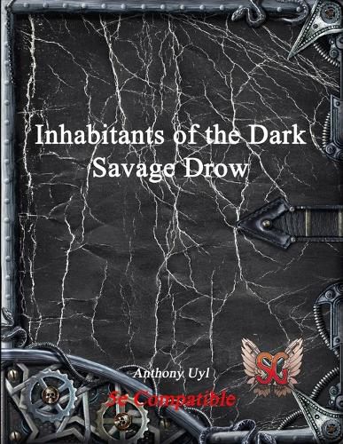 Inhabitants of the Dark: Savage Drow